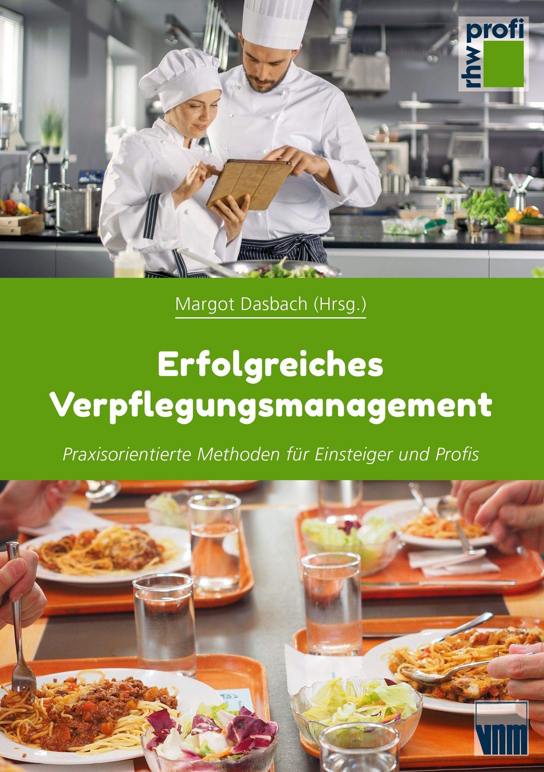Erfolgreiches Verpflegungsmanagement: Praxisorientierte Methoden für Einsteiger und Profis Law