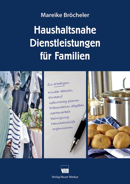 Haushaltsnahe Dienstleistungen für Familien: Eine qualitative Studie über die Relevanz alltagsunterstützender Angebote für die Entlastung erwerbstätiger Eltern book