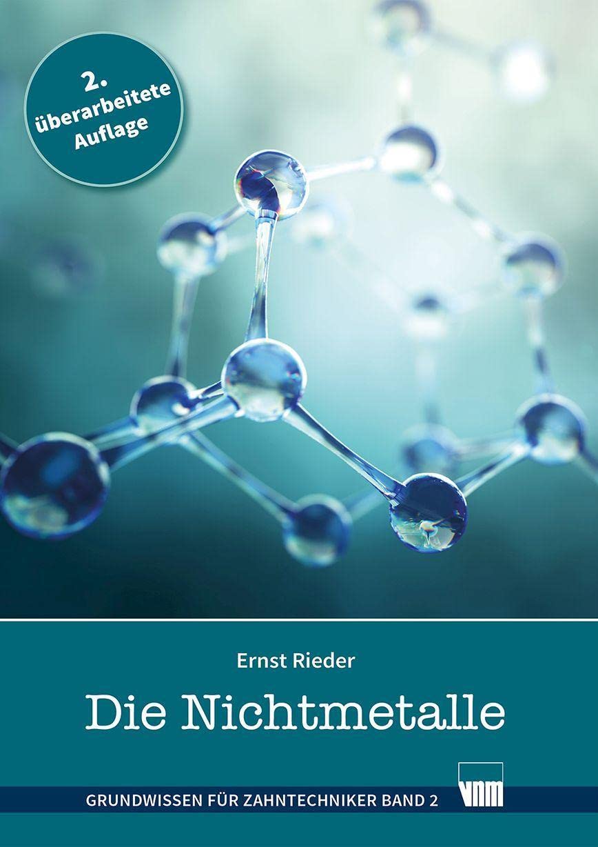 Die Nichtmetalle: Grundwissen für Zahntechniker, Band 2 Medicine