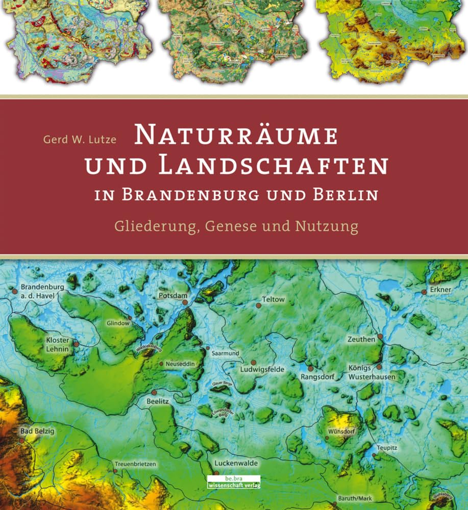 Naturräume und Landschaften in Brandenburg und Berlin: Gliederung, Genese und Nutzung book