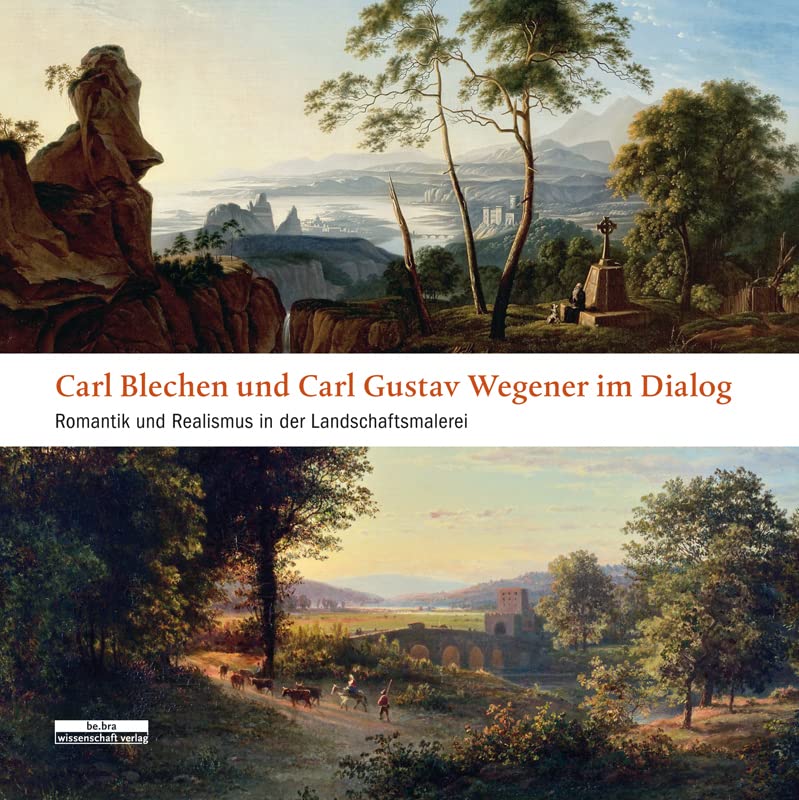 Carl Blechen und Carl Gustav Wegener im Dialog Film, Art & Culture