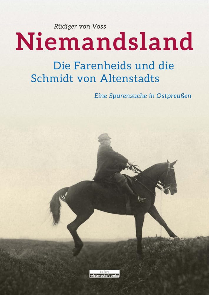 Niemandsland: Die Farenheids und die Schmidt von Altenstadts. Eine Spurensuche in Ostpreußen Leisure, Home & Garden