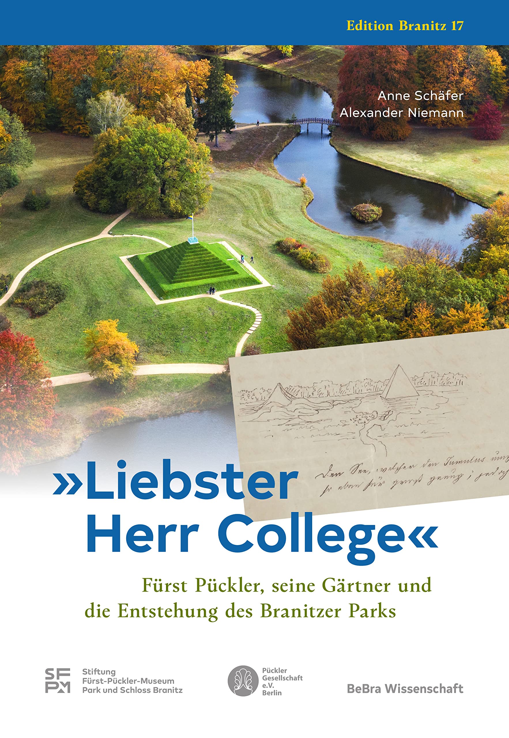 »Liebster Herr College«: Fürst Pückler, seine Gärtner und die Entstehung des Branitzer Parks book