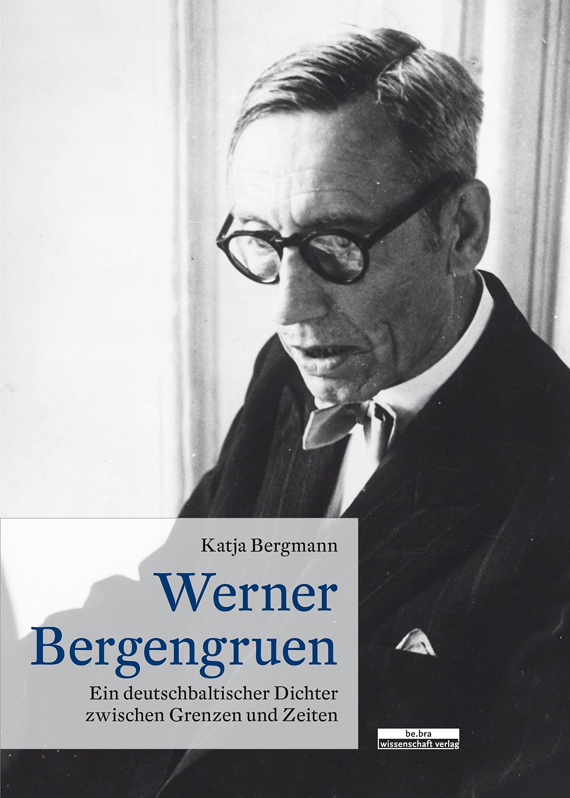Werner Bergengruen: Ein deutschbaltischer Dichter zwischen Grenzen und Zeiten Poetry