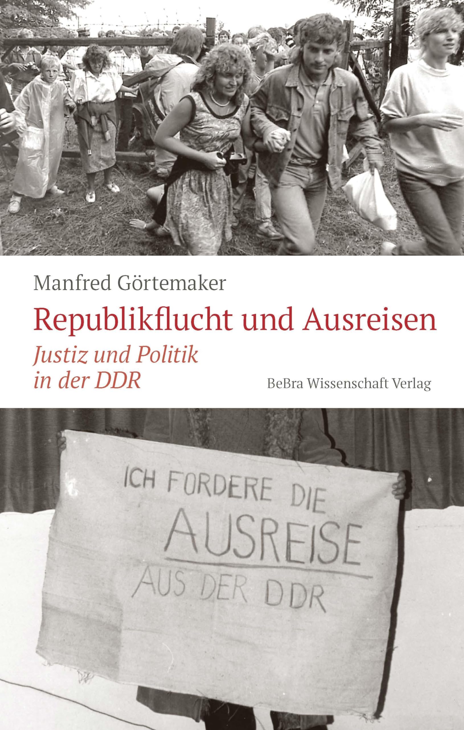 Republikflucht und Ausreisen: Justiz und Politik in der DDR Law