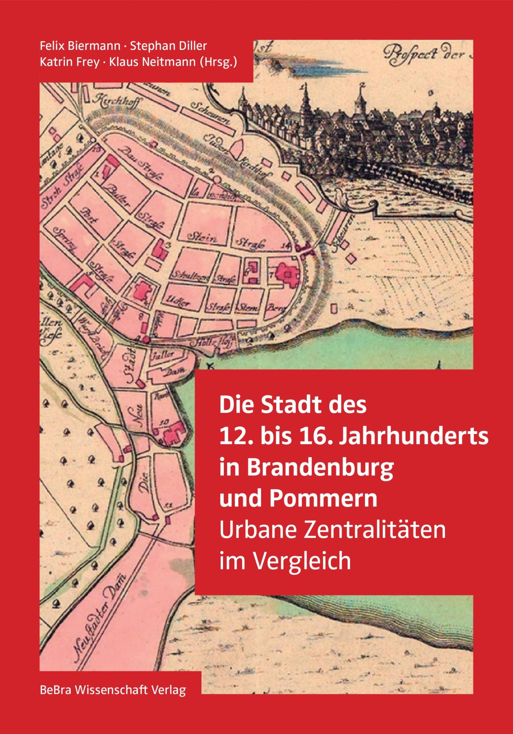 Die Stadt des 12. bis 16. Jahrhunderts in Brandenburg und Pommern Social Sciences