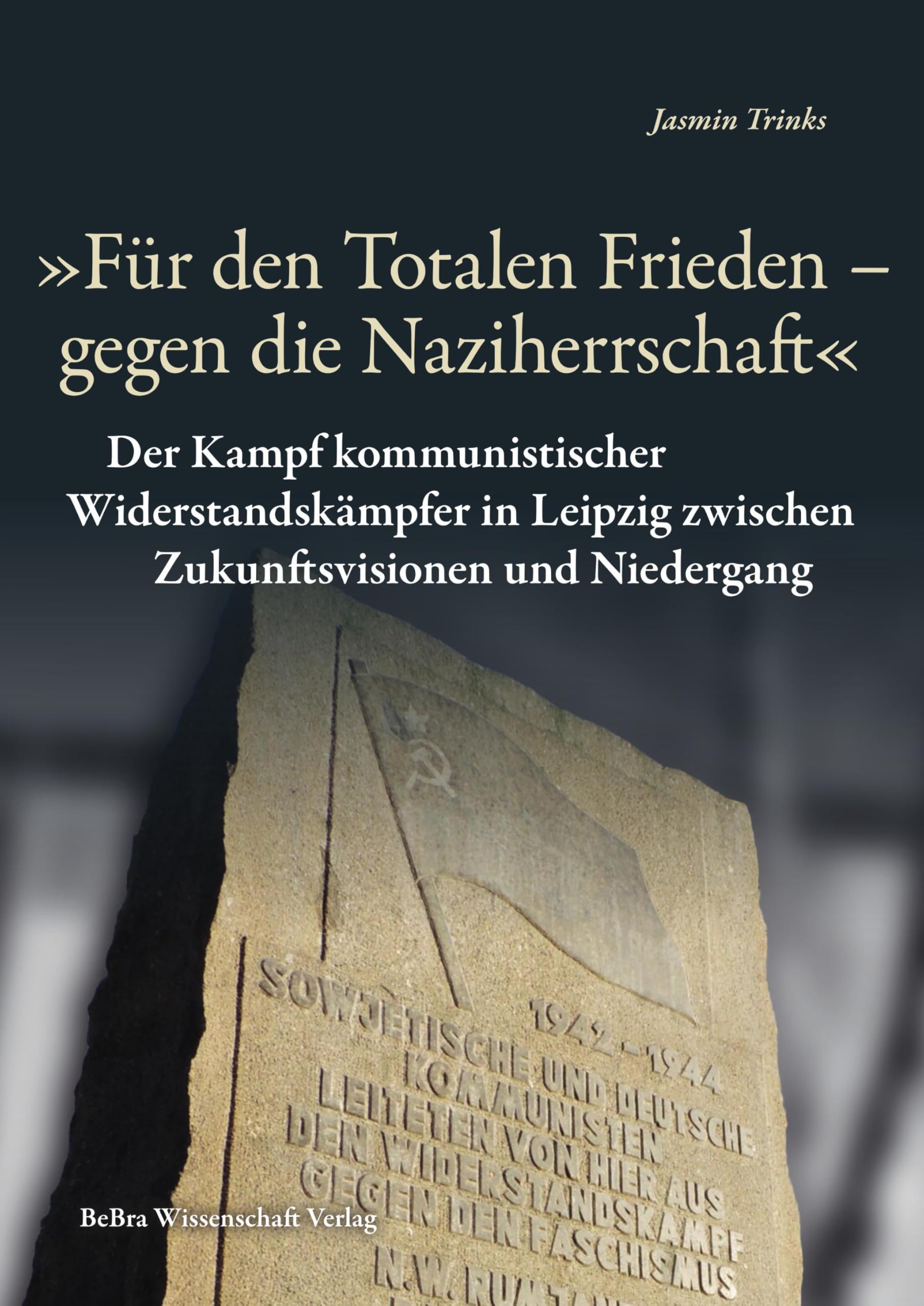 "Für den Totalen Frieden - gegen die Naziherrschaft" Social Sciences