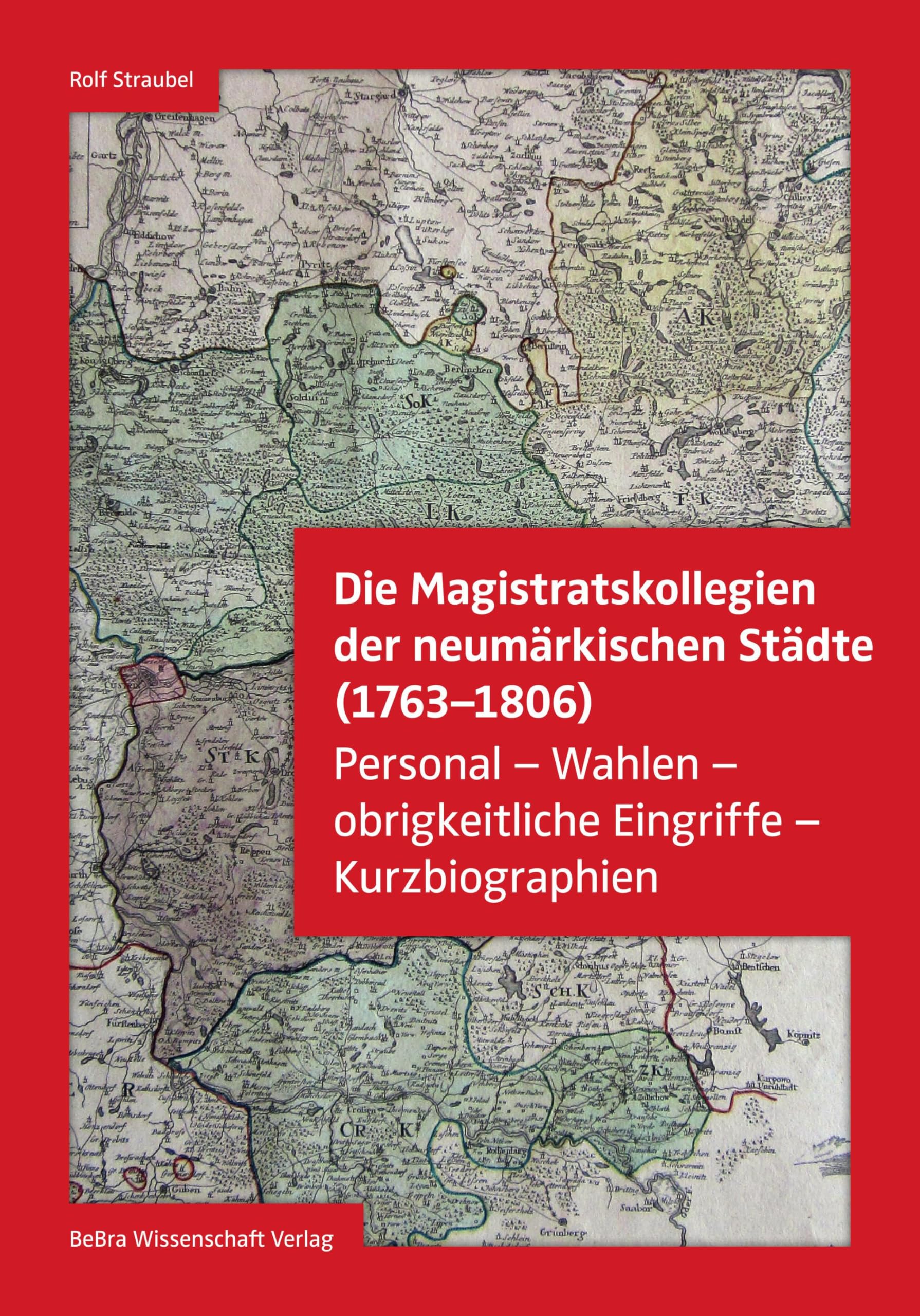 Die Magistratskollegien der neumärkischen Städte (1763-1806) German history