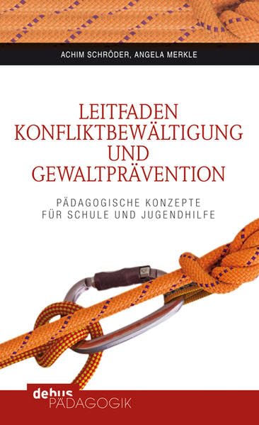 Leitfaden Konfliktbewältigung und Gewaltprävention: Pädagogische Konzepte für Schule und Jugendhilfe Parents & Children