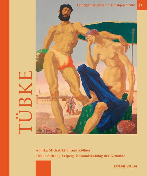 Tübke: Tübke Stiftung Leipzig. Bestandskatalog der Gemälde Travel