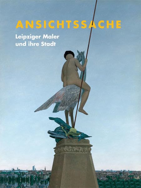 Ansichtssache: Leipziger Maler und ihre Stadt Film, Art & Culture