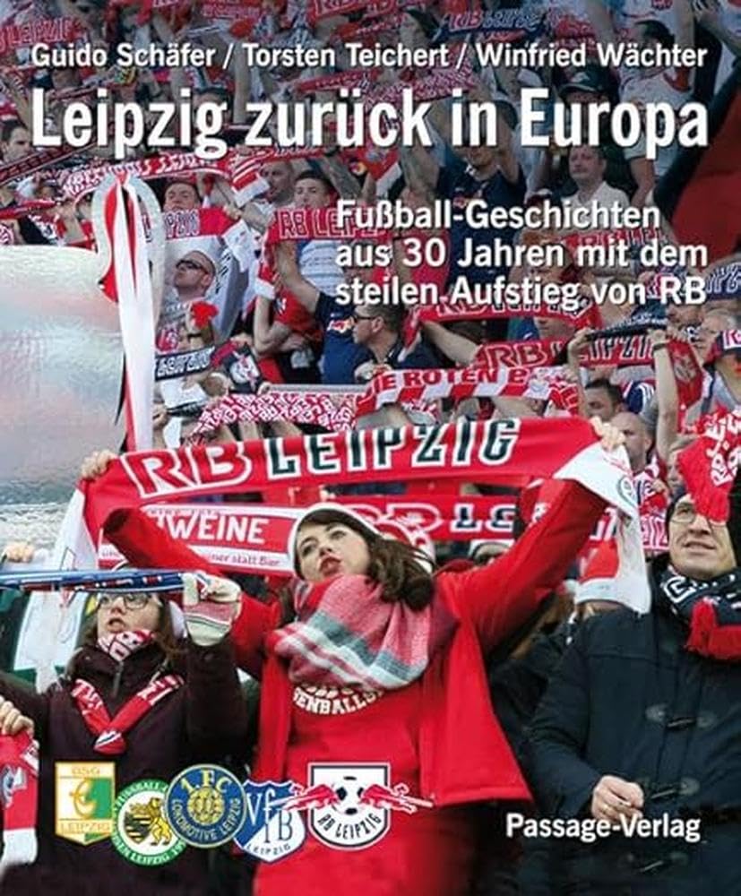 Leipzig zurück in Europa: Die Entwicklung von Leipzigs Fußball in den letzten 30 Jahren Politics & History