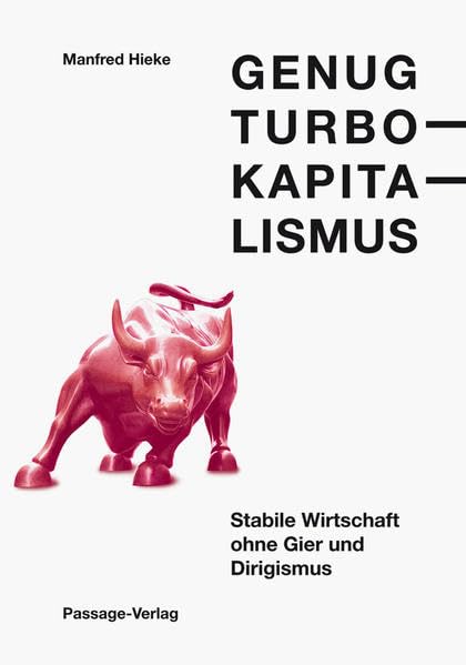 Genug Turbokapitalismus: Stabile Wirtschaft ohne Gier und Dirigismus Business, Finance & Career