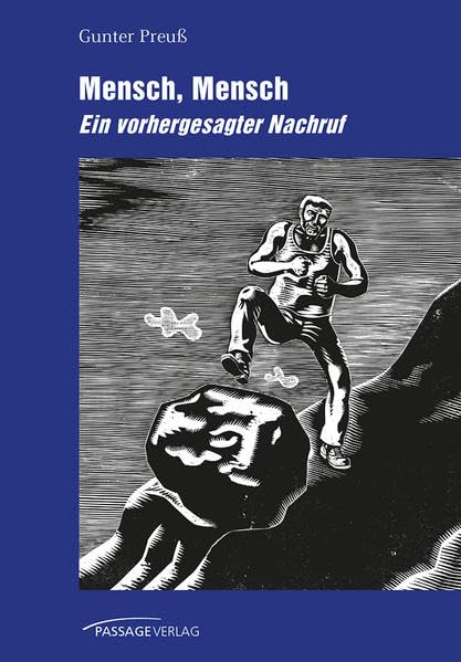 Mensch, Mensch – ein vorhergesagter Nachruf Poetry