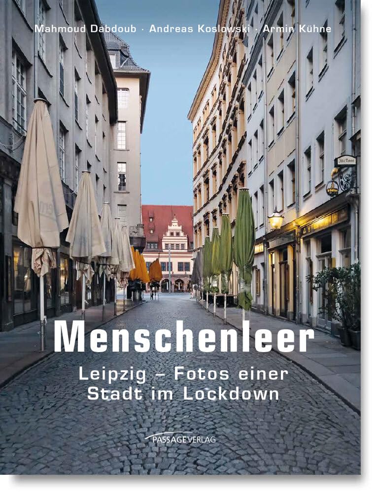 Menschenleer: Leipzig – Fotos einer Stadt im Lockdown Photography
