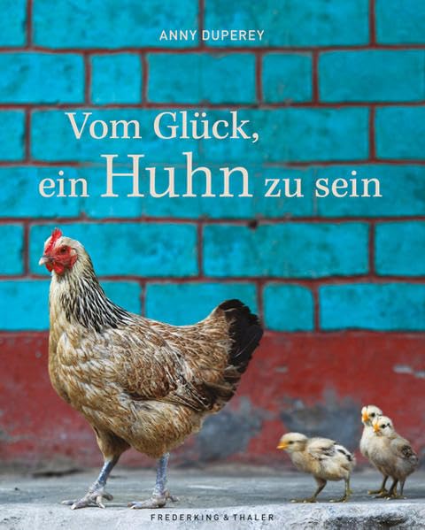 Vom Glück, ein Huhn zu sein Leisure, Home & Garden