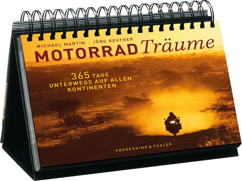 Tischaufsteller – Motorradträume: 365 Tage unterwegs auf allen Kontinenten Photography