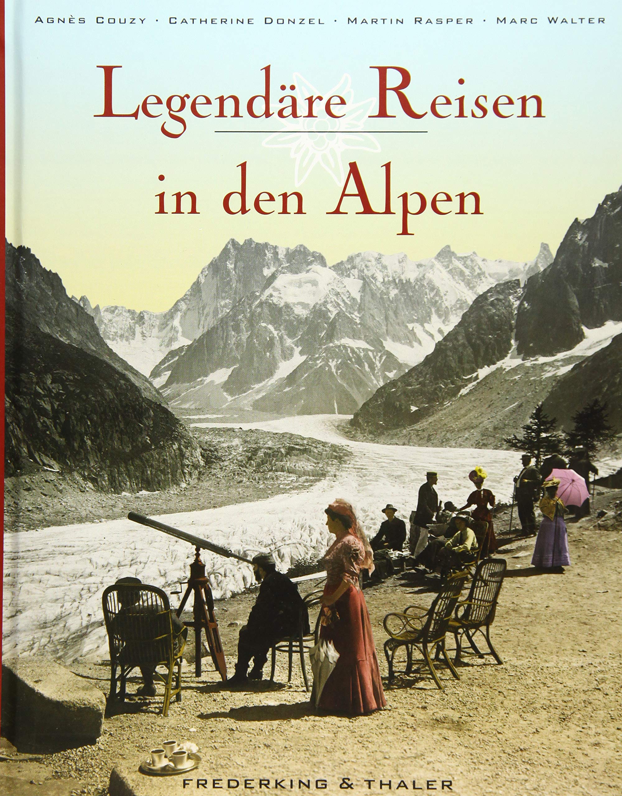 Legendäre Reisen in den Alpen Leisure, Home & Garden