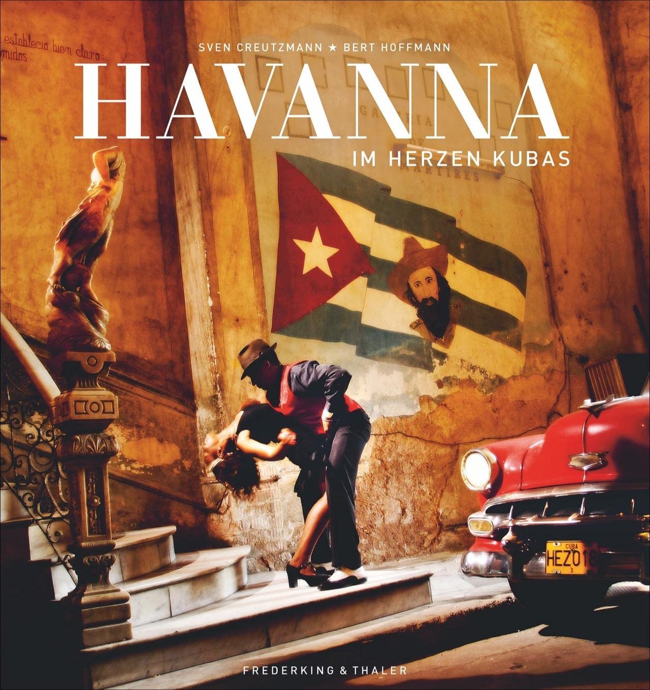 Havanna. Im Herzen Kubas. Ein Ausnahme-Bildband zu 500 Jahren Havanna. Kubas Hauptstadt so intensiv, nah und authentisch wie nie zuvor. Mit ... Muhammed Ali u. Fidel Castro: Fest des Lebens Photography