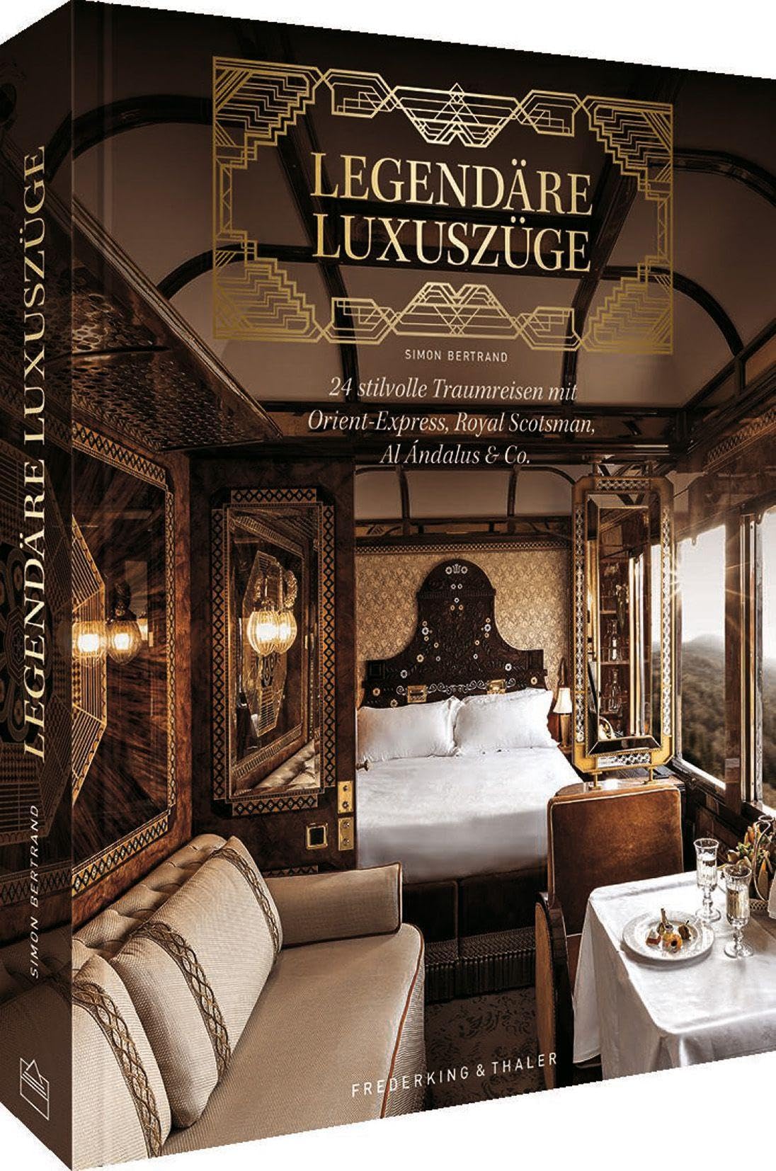 Bildband - Legendäre Luxuszüge Leisure, Home & Garden