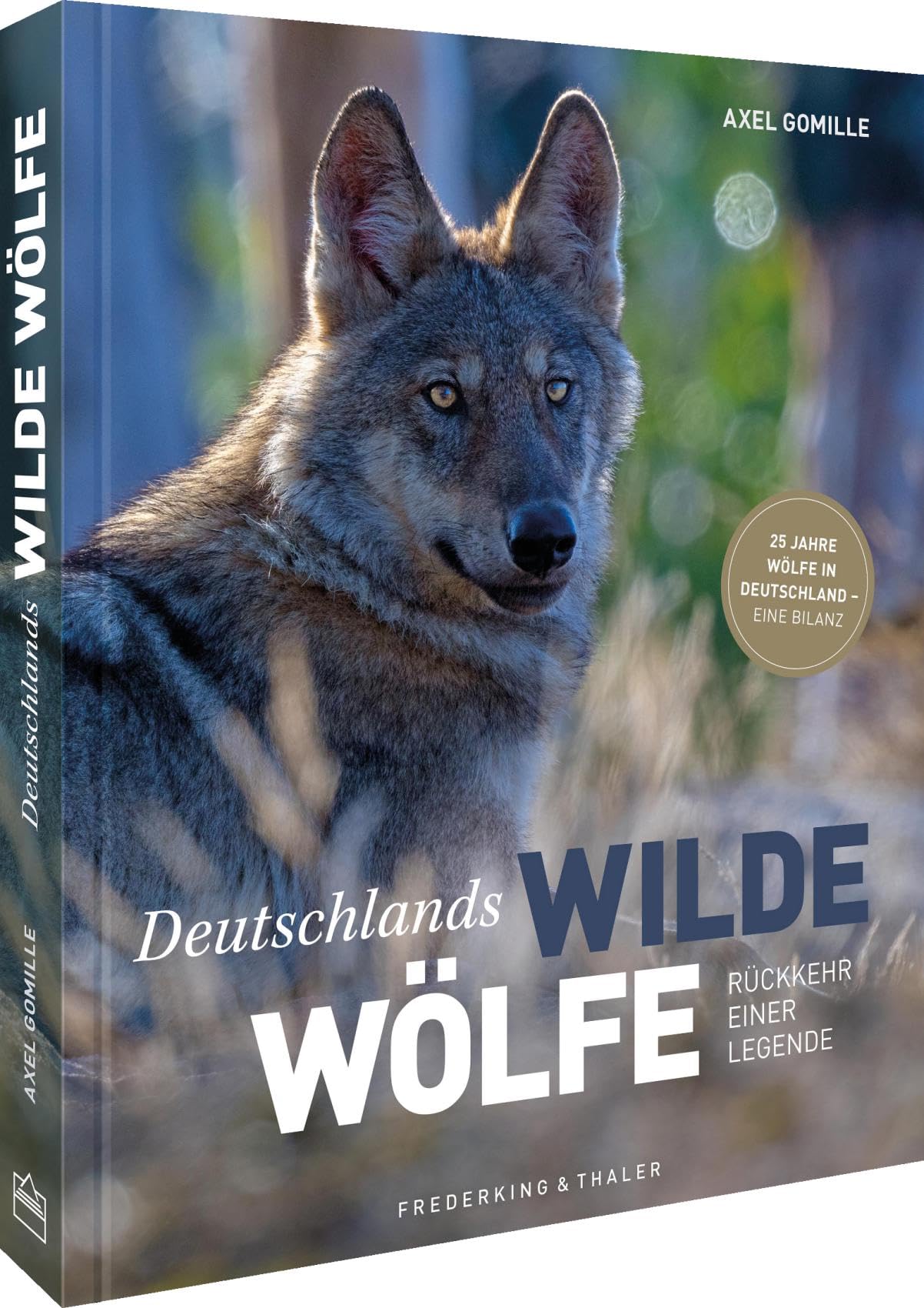 Bildband Wölfe - Begegnungen in freier Wildbahn: Deutschlands wilde Wölfe kehren zurück - Ein einmaliges Erlebnis von Wildnis und Natur mit 190 außergewöhnlichen Fotos Leisure, Home & Garden