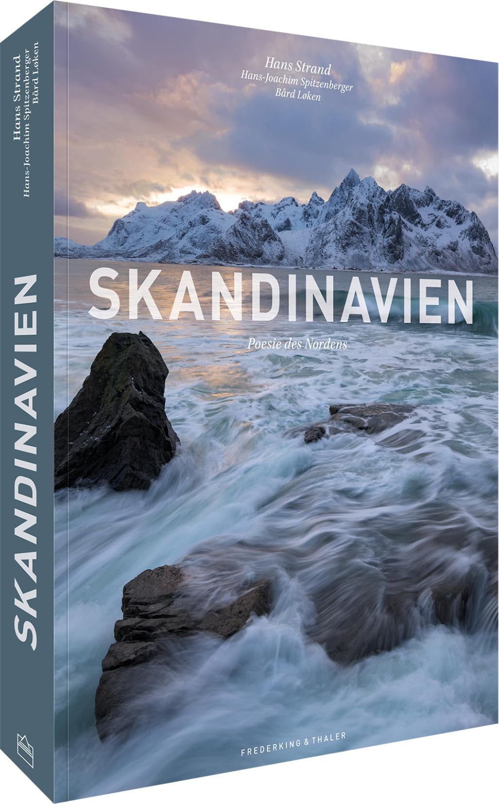 Bildband Skandinavien – Skandinavien in eindrucksvollen & preisgekrönten Fotografien: Poesie des Nordens im XXL-Format Travel Books