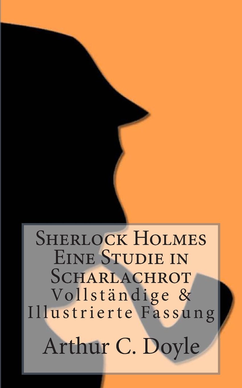 Sherlock Holmes - Eine Studie in Scharlachrot: Vollständige & Illustrierte Fassung (Sherlock Holmes bei Null Papier, Band 6) Contemporary literature