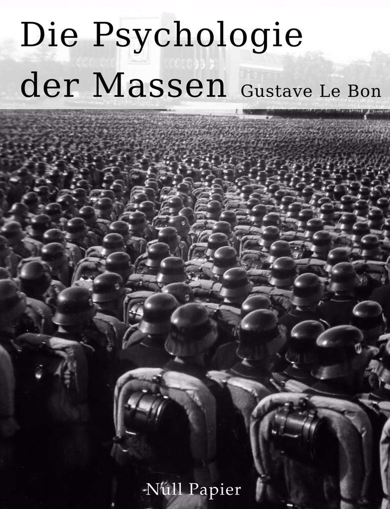Die Psychologie der Massen Politics & History