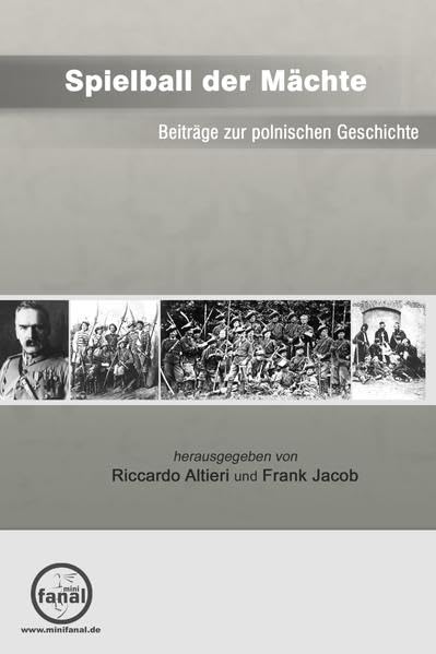 Spielball der Mächte - Beiträge zur polnischen Geschichte German history