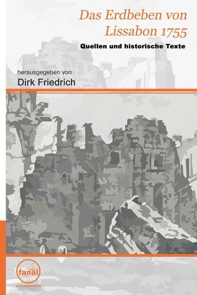 Das Erdbeben von Lissabon 1755: Quellen und historische Texte Politics & History