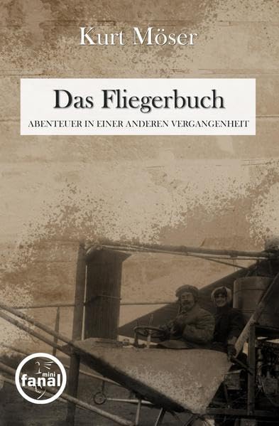 Das Fliegerbuch: Abenteuer in einer anderen Vergangenheit Historical Fiction