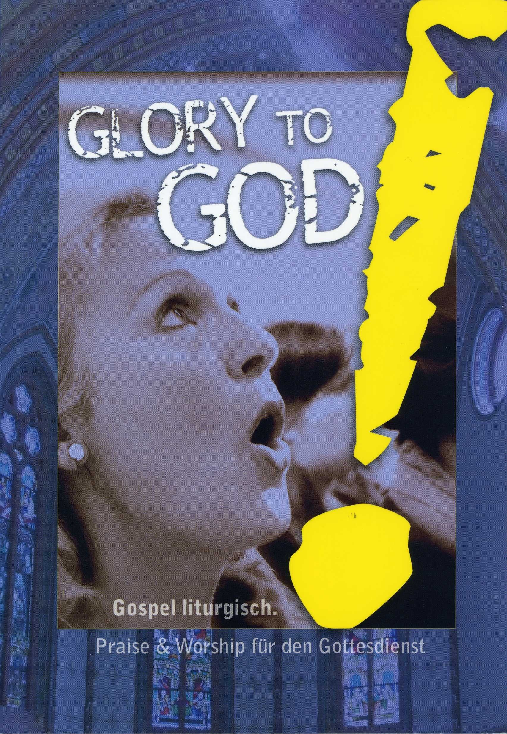 Glory to God!: Gospel liturgisch. (Gesangsausgabe) Sheet Music