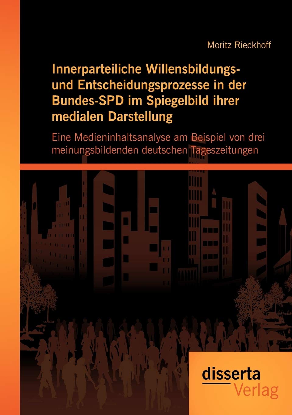 Innerparteiliche Willensbildungs- und Entscheidungsprozesse in der Bundes-SPD im Spiegelbild ihrer medialen Darstellung: Eine Medieninhaltsanalyse am ... meinungsbildenden deutschen Tageszeitungen Law