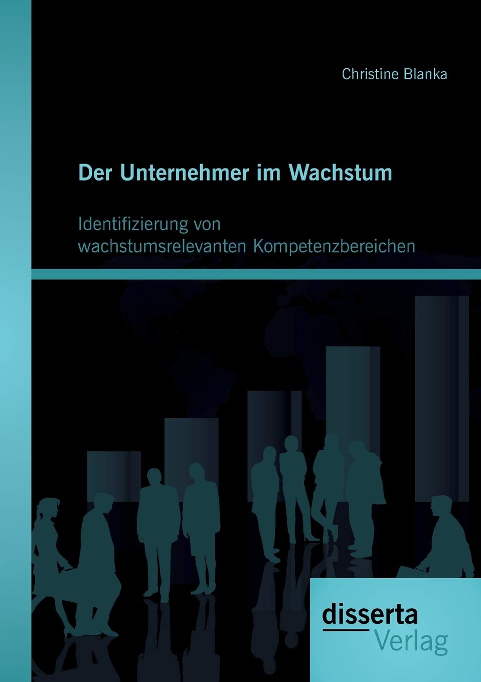 Der Unternehmer im Wachstum: Identifizierung von wachstumsrelevanten Kompetenzbereichen Law