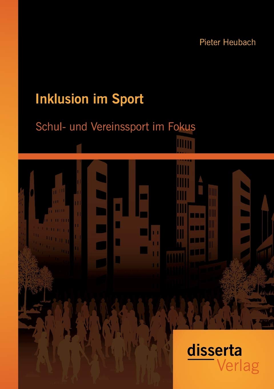 Inklusion im Sport: Schul- und Vereinssport im Fokus Social Sciences