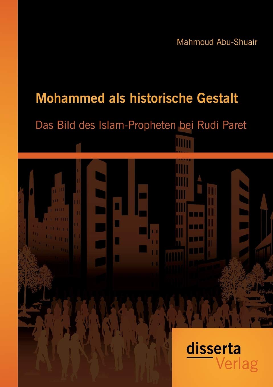 Mohammed als historische Gestalt: Das Bild des Islam-Propheten bei Rudi Paret Religion & Esotericism