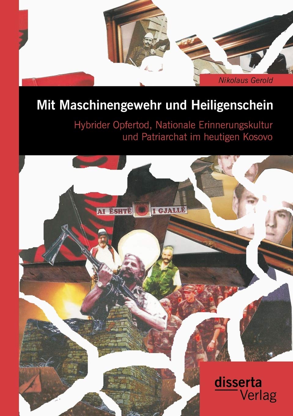 Mit Maschinengewehr und Heiligenschein: Hybrider Opfertod, Nationale Erinnerungskultur und Patriarchat im heutigen Kosovo Law