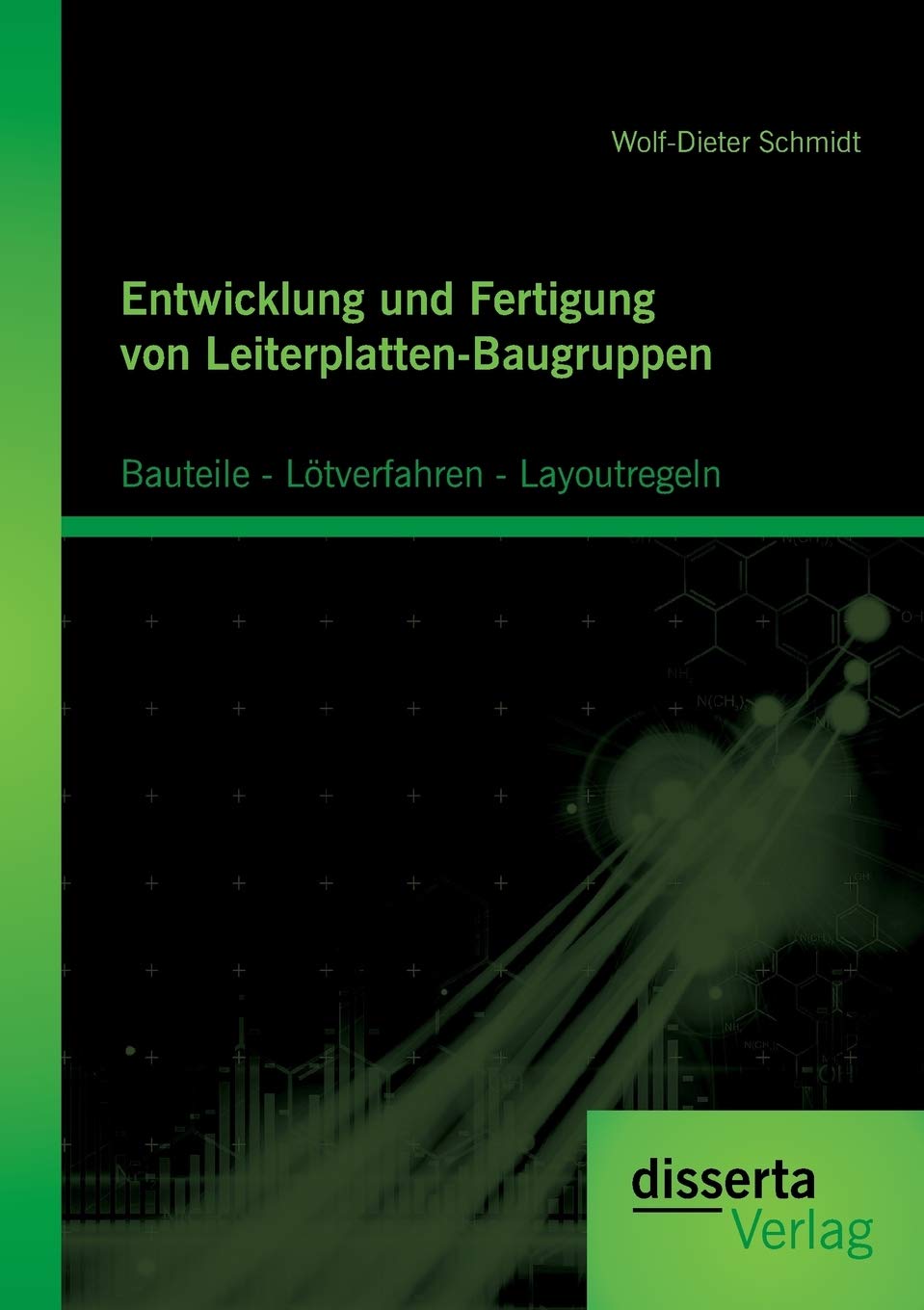 Entwicklung und Fertigung von Leiterplatten-Baugruppen: Bauteile - Lötverfahren - Layoutregeln Business, Finance & Career