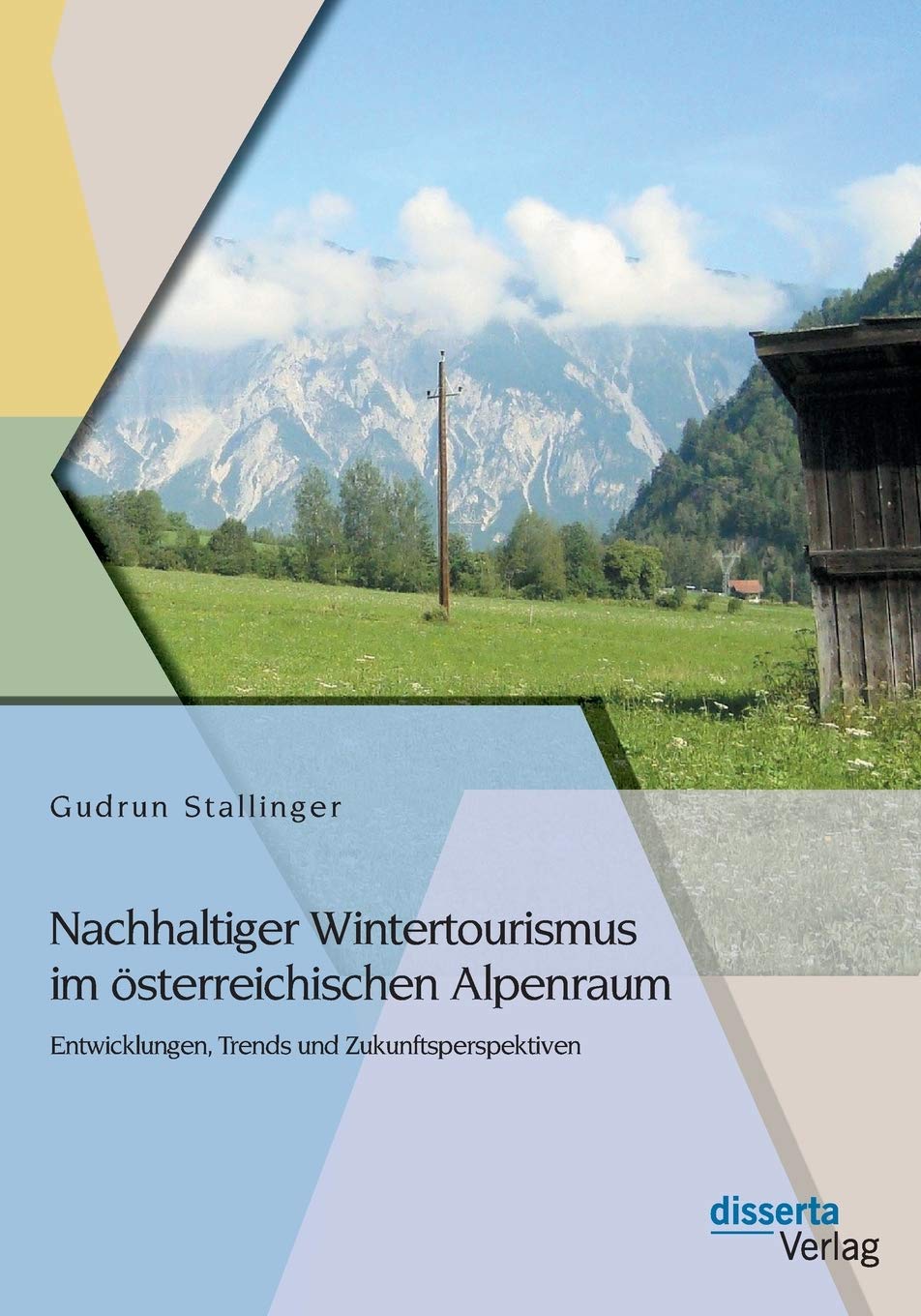Nachhaltiger Wintertourismus im österreichischen Alpenraum: Entwicklungen, Trends und Zukunftsperspektiven Law