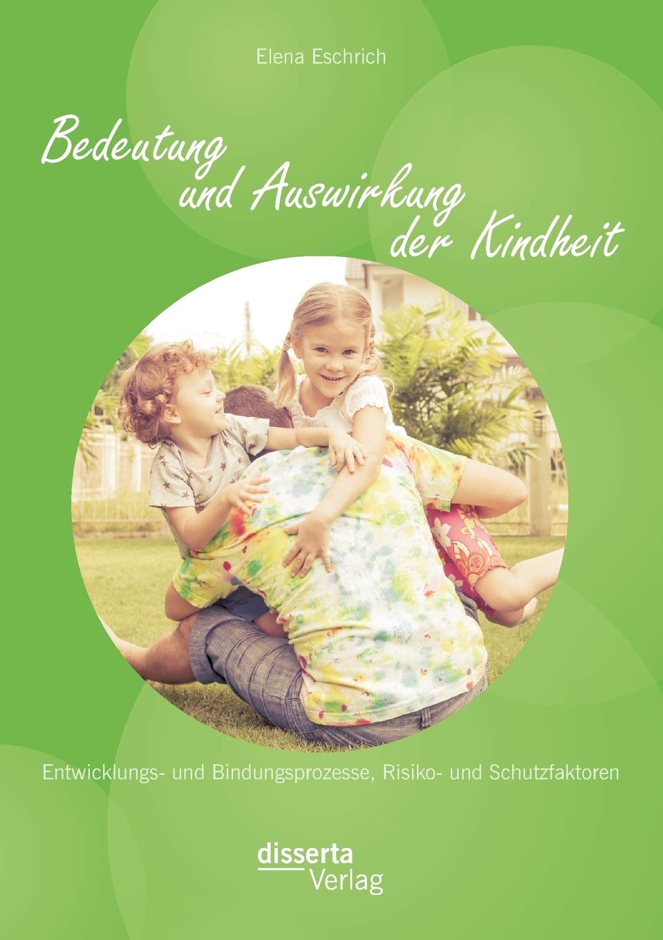 Bedeutung und Auswirkung der Kindheit: Entwicklungs- und Bindungsprozesse, Risiko- und Schutzfaktoren Study Guides