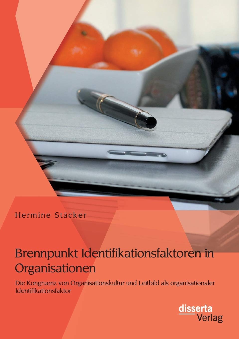 Brennpunkt Identifikationsfaktoren in Organisationen: Die Kongruenz von Organisationskultur und Leitbild als organisationaler Identifikationsfaktor Law