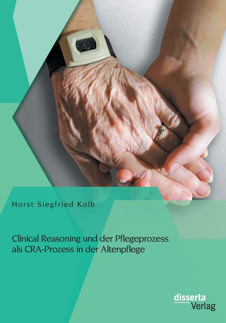 Clinical Reasoning und der Pflegeprozess als CRA-Prozess in der Altenpflege Medicine