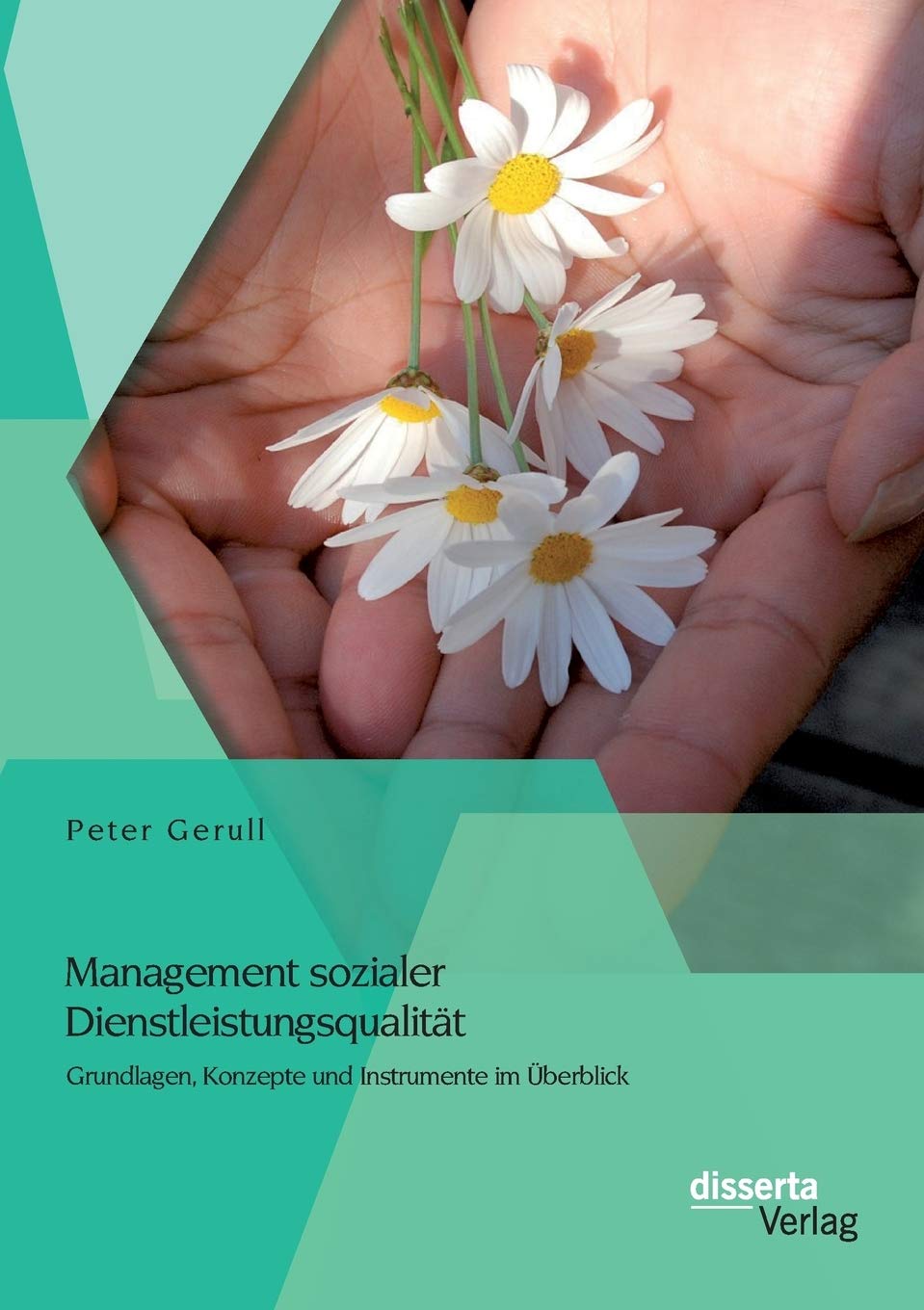 Management sozialer Dienstleistungsqualität: Grundlagen, Konzepte und Instrumente im Überblick Medicine