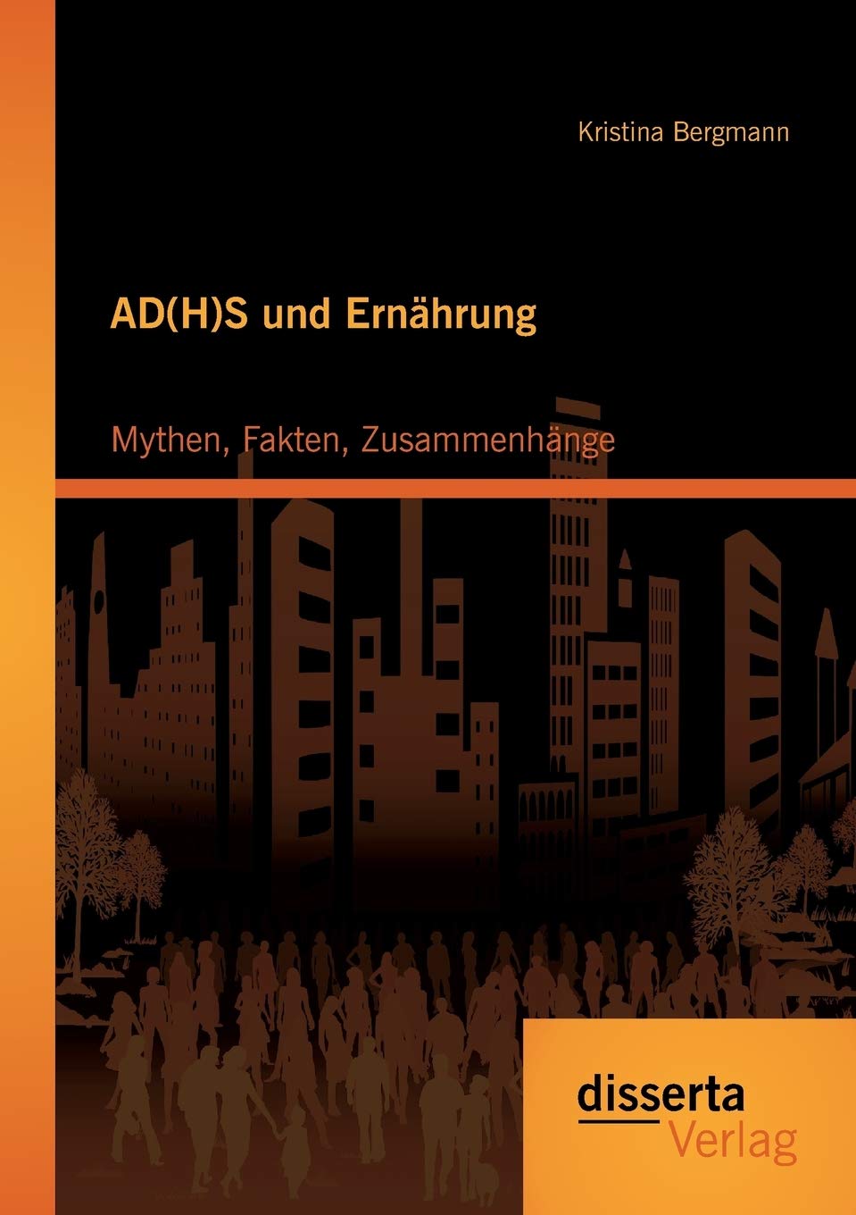 Ad(H)S und Ernährung: Mythen, Fakten, Zusammenhänge Health, Nutrition & Fitness