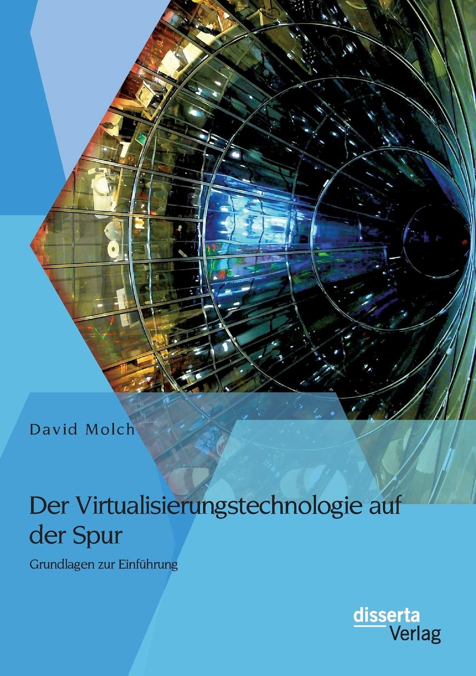 Der Virtualisierungstechnologie auf der Spur: Grundlagen zur Einführung Computer Science