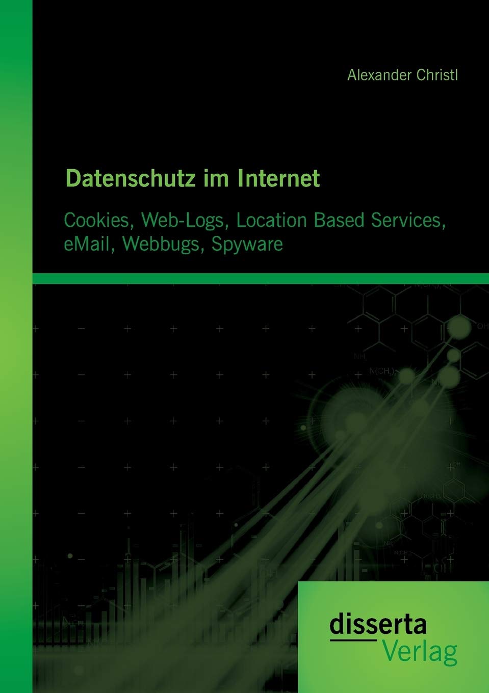 Product Image: Datenschutz im Internet: Cookies, Web-Logs, Location Based Services, eMail, Webbugs, Spyware