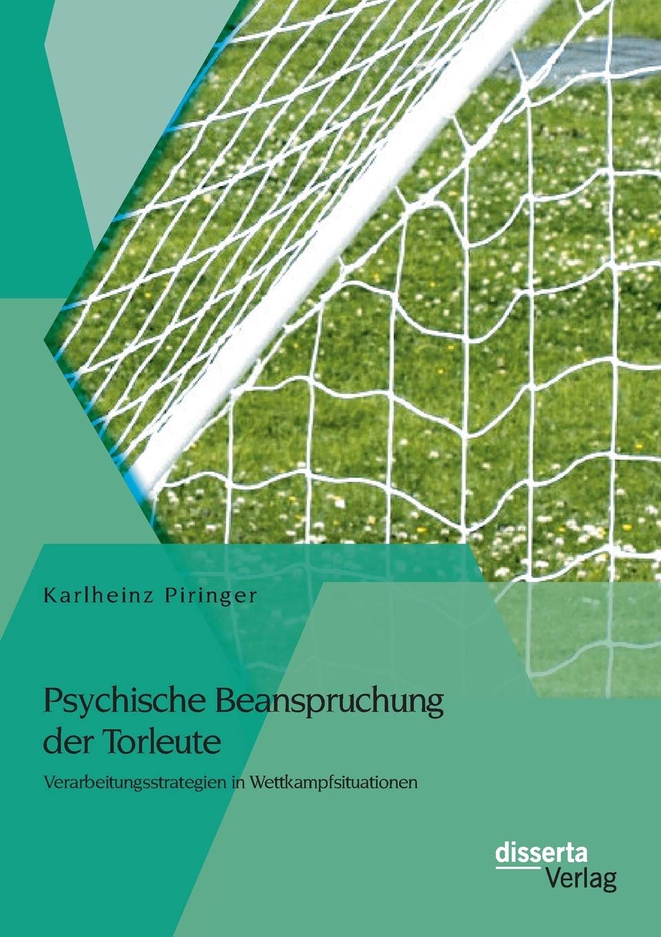 Psychische Beanspruchung der Torleute: Verarbeitungsstrategien in Wettkampfsituationen Law