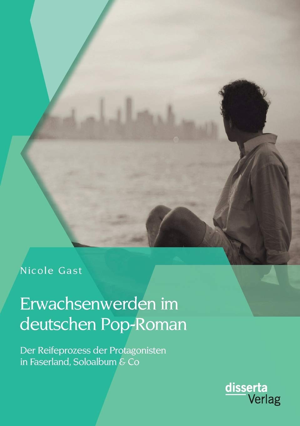 Erwachsenwerden im deutschen Pop-Roman: Der Reifeprozess der Protagonisten in Faserland, Soloalbum & Co: Der Reifeprozess der Protagonisten in Faserland, Soloalbum & Co Contemporary literature Books