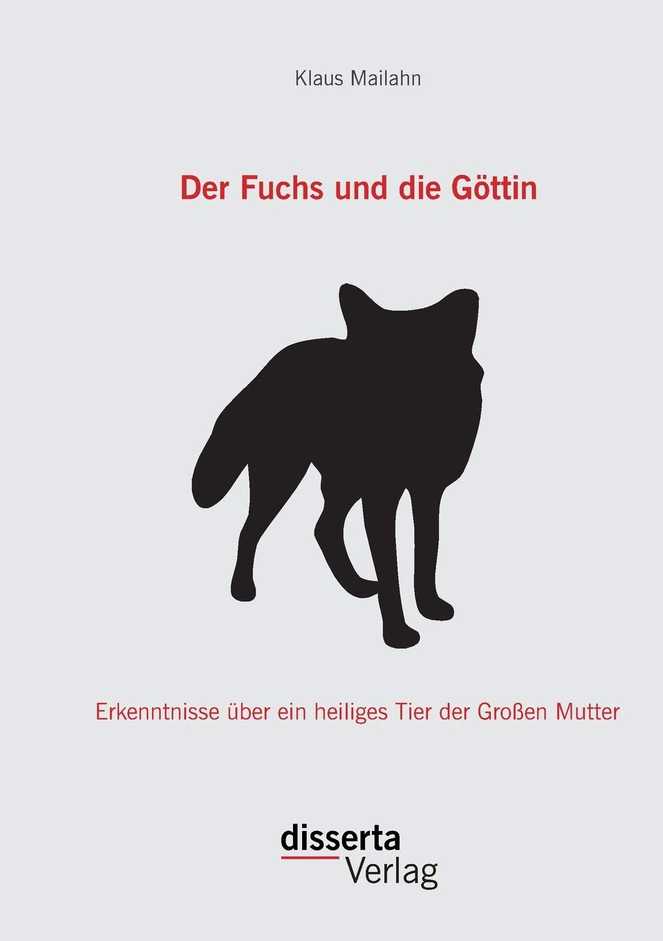 Der Fuchs und die Göttin: Erkenntnisse über ein heiliges Tier der Großen Mutter Fairy Tales & Legends