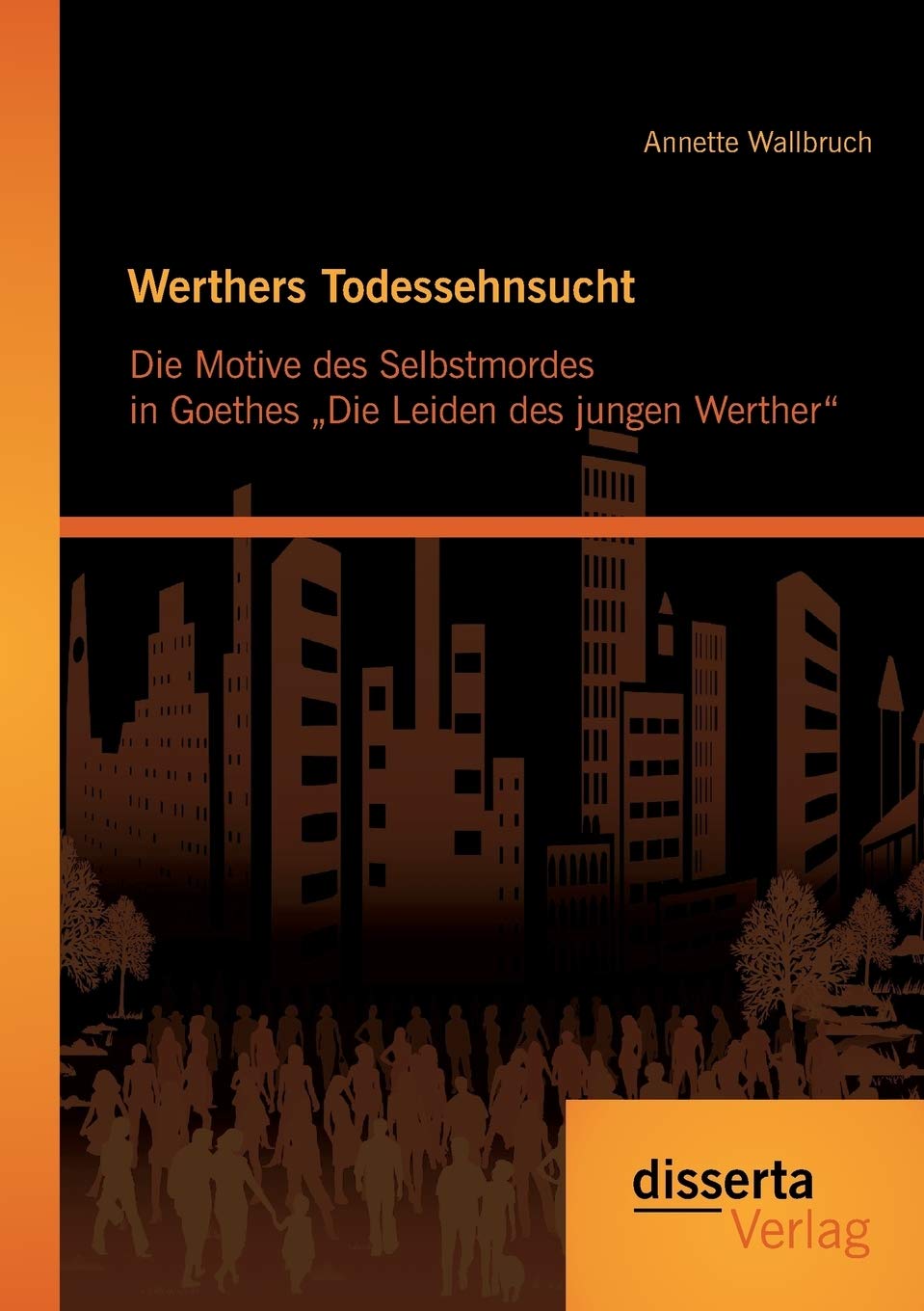 Werthers Todessehnsucht: Die Motive des Selbstmordes in Goethes "Die Leiden des jungen Werther" Contemporary literature